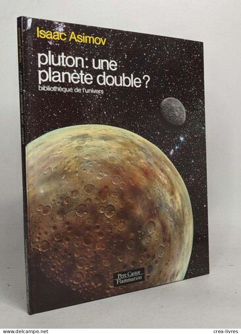 Lot De 4 Ouvrages D'Isaac Asimov: Pluton: Une Planète Double? / Les Comètes Ont-elles Tué Les Dinosaures? / Y'a-t-il De - Sciences