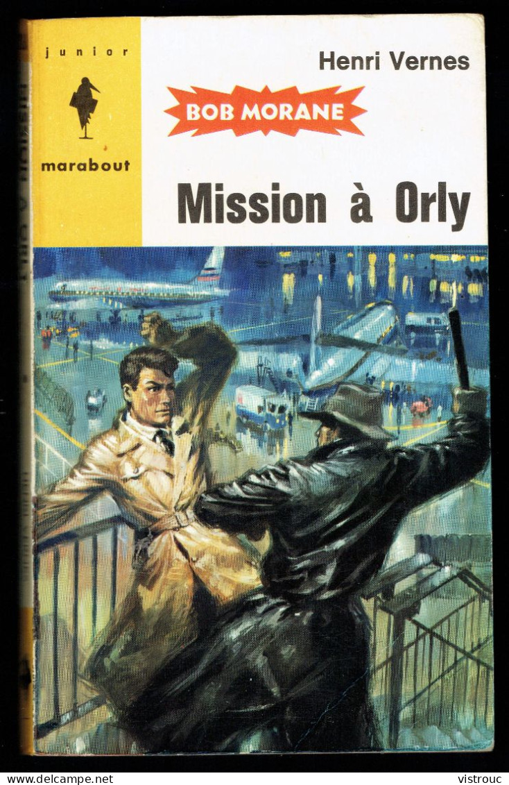 "Bob MORANE: Mission à ORLY", Par Henri VERNES - MJ N° 266 - Aventures - 1964. - Marabout Junior