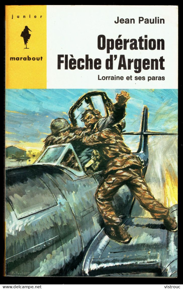 "Opération Flèche D'argent", Par Jean PAULIN - MJ N° 263 - Guerre - 1963. - Marabout Junior