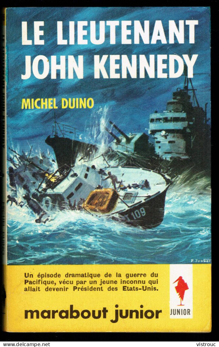 "Le Lieutenant John KENNEDY", Par Michel DUINO - MJ N° 245 - Récit, Guerre Maritime - 1963. - Marabout Junior