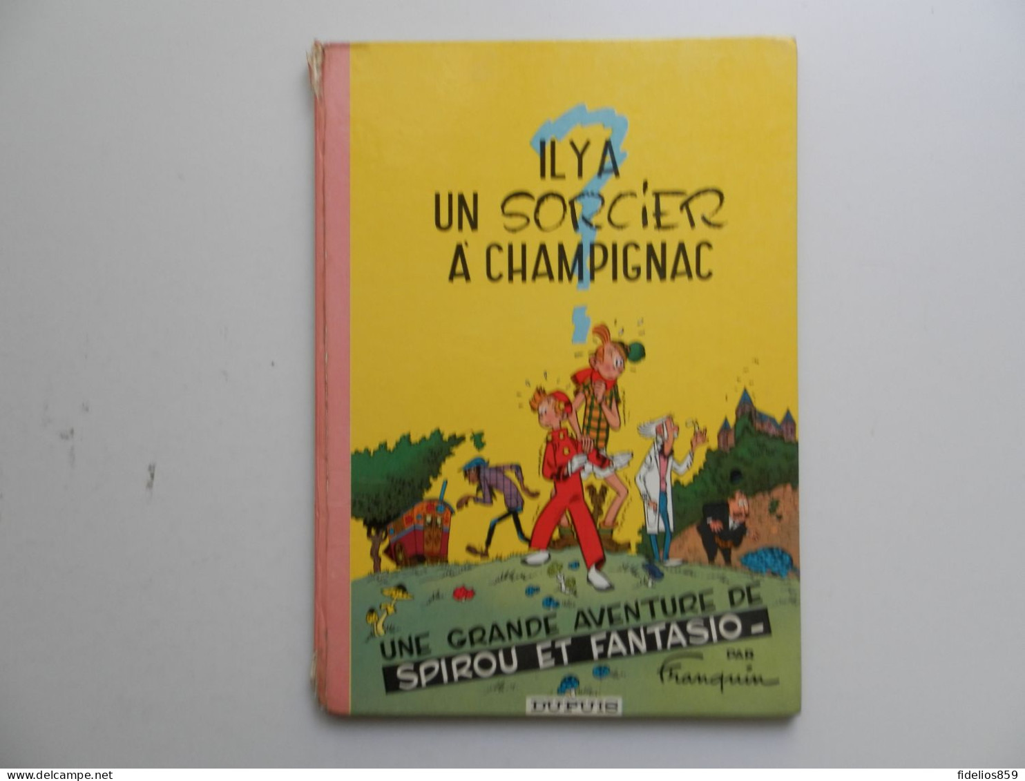 SPIROU PAR FRANQUIN : TOME 2 IL Y A UN SORCIER A CHAMPIGNAC EDITION DE 1964 COTE 200 € VOIR DETAIL ET PHOTOS - Spirou Et Fantasio