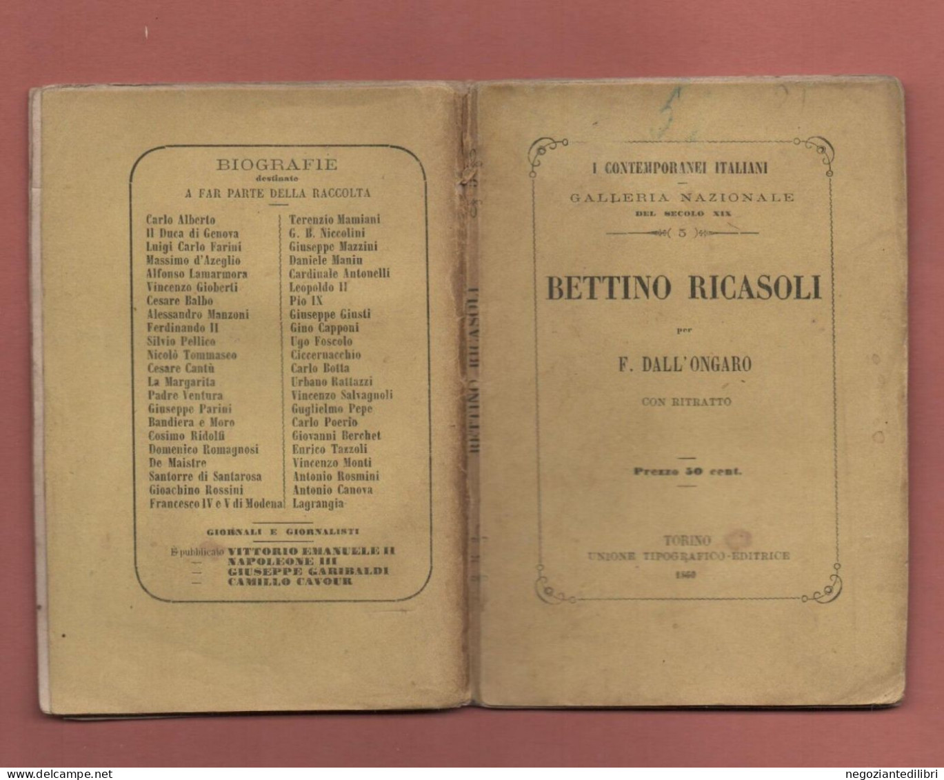 Firenze(I Contemporanei Italiani)+F.Dall'Ongaro BETTINO RICASOLI.-U.Tip.Ed.TORINO 1860 - Old Books