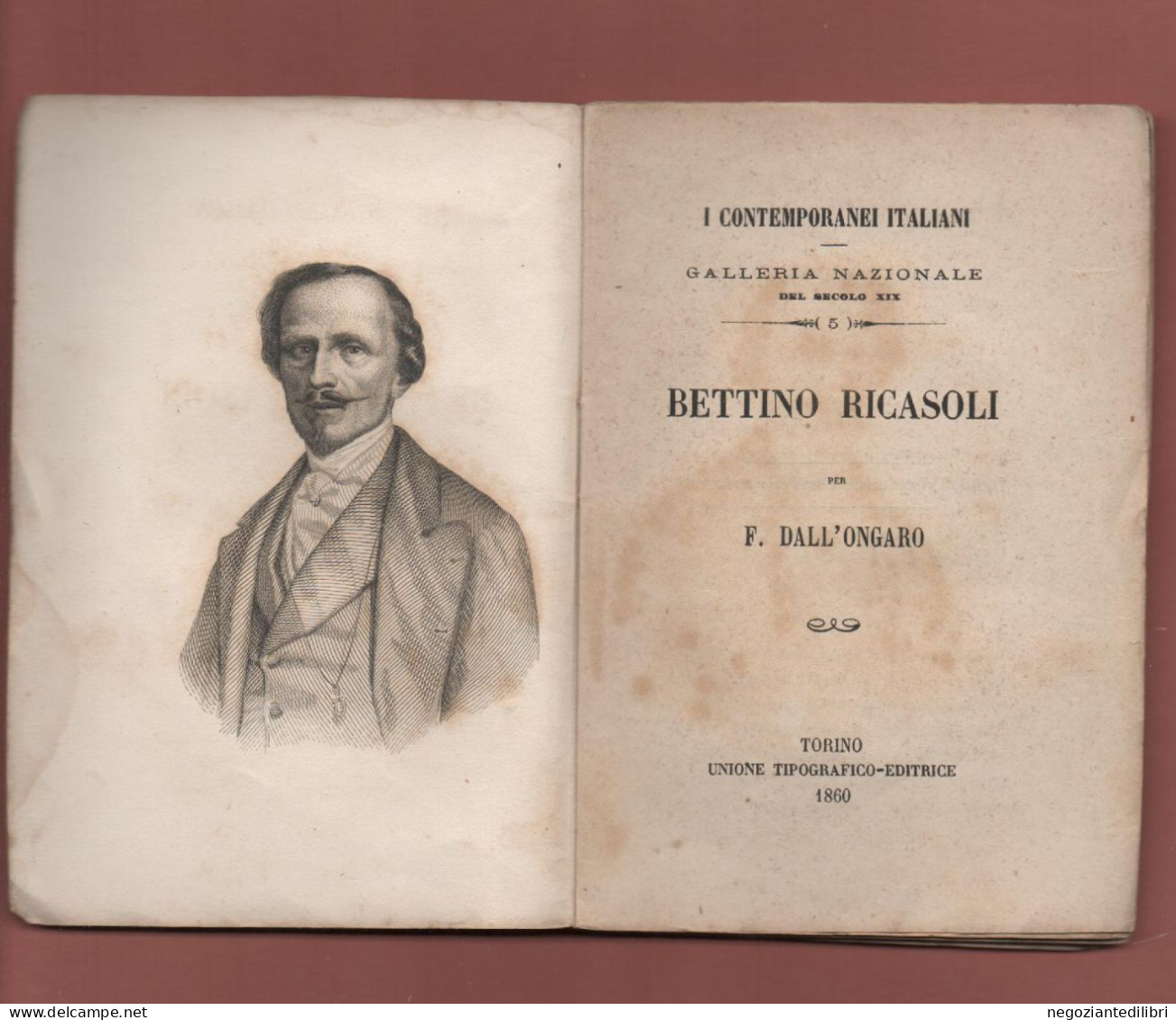 Firenze(I Contemporanei Italiani)+F.Dall'Ongaro BETTINO RICASOLI.-U.Tip.Ed.TORINO 1860 - Old Books