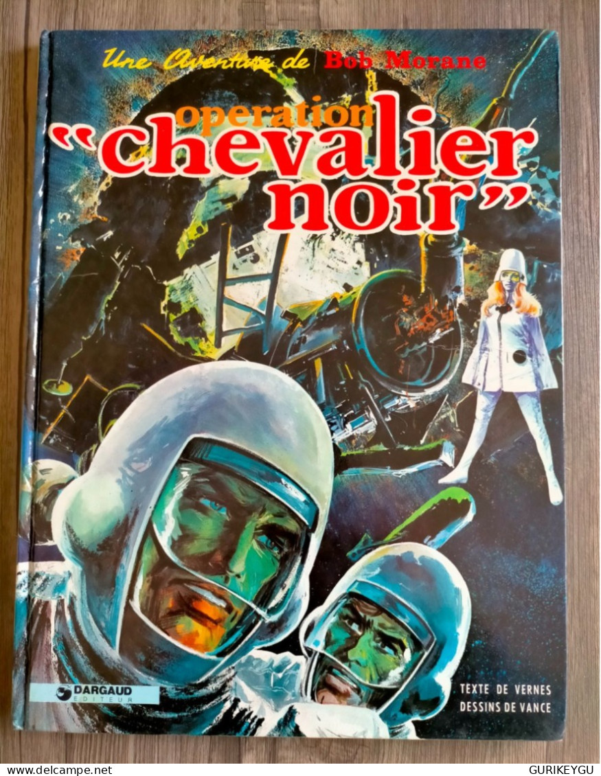 BD BOB MORANE  Operation  Chevalier Noir De 1981    Henri  VERNES  William VANCE - Bob Morane