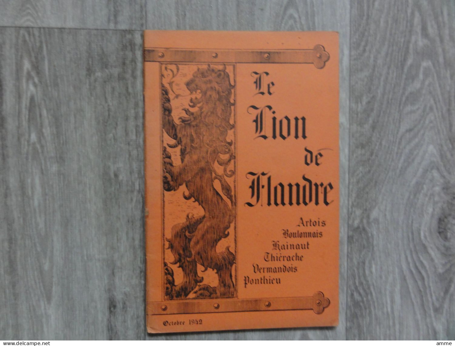 Revue Mensuelle * (livre)  Le Lion De Flandre - Oct. 1942 - Artois, Boulonnais, Hainaut, Thiérache, Vermandois, Ponthieu - Picardie - Nord-Pas-de-Calais