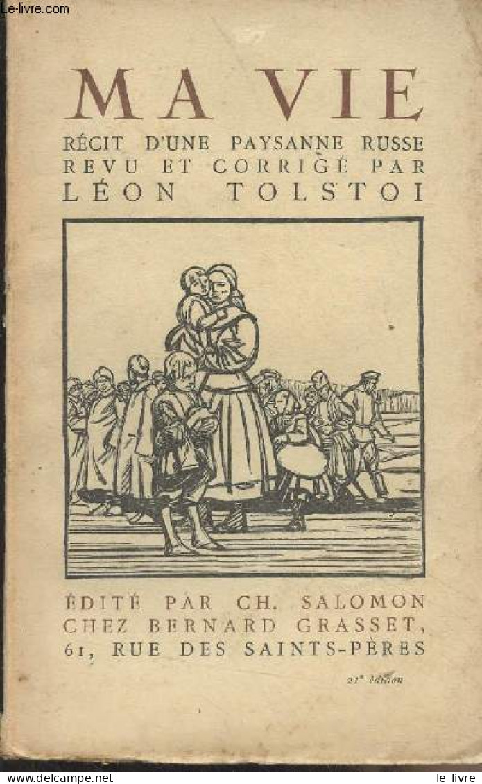 Ma Vie - Récit Dicté Par Une Paysanne (Revu Et Corrigé Par Léon Tolstoi) - Kouzminskaia T.A. - 1923 - Slawische Sprachen