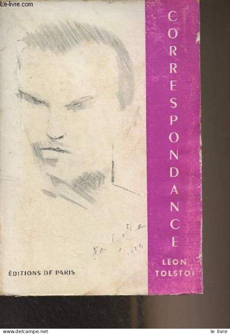 Léon Tolstoï - Tome I : 1842-1860 - "Collection Correspondance" - Goriely Benjamin - 1954 - Slawische Sprachen