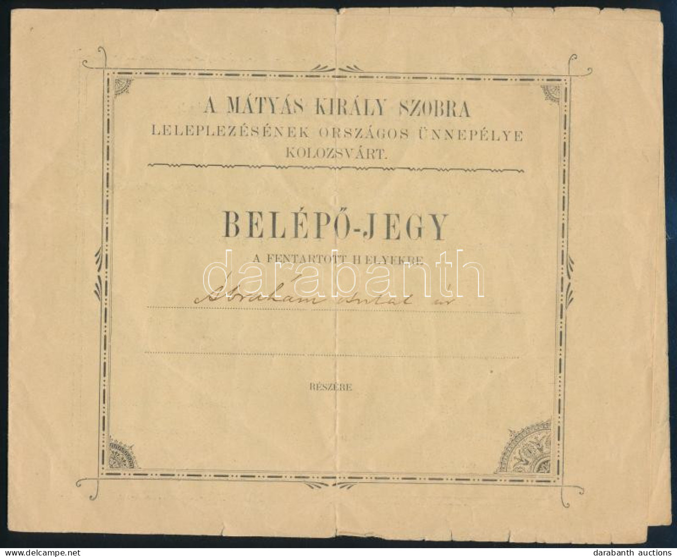 1902 A Mátyás Király Szobra Leleplezésének Országos ünnepélye Kolozsvárt. Névre-szóló Belépő-jegy és Programfüzet, Az Ut - Sin Clasificación