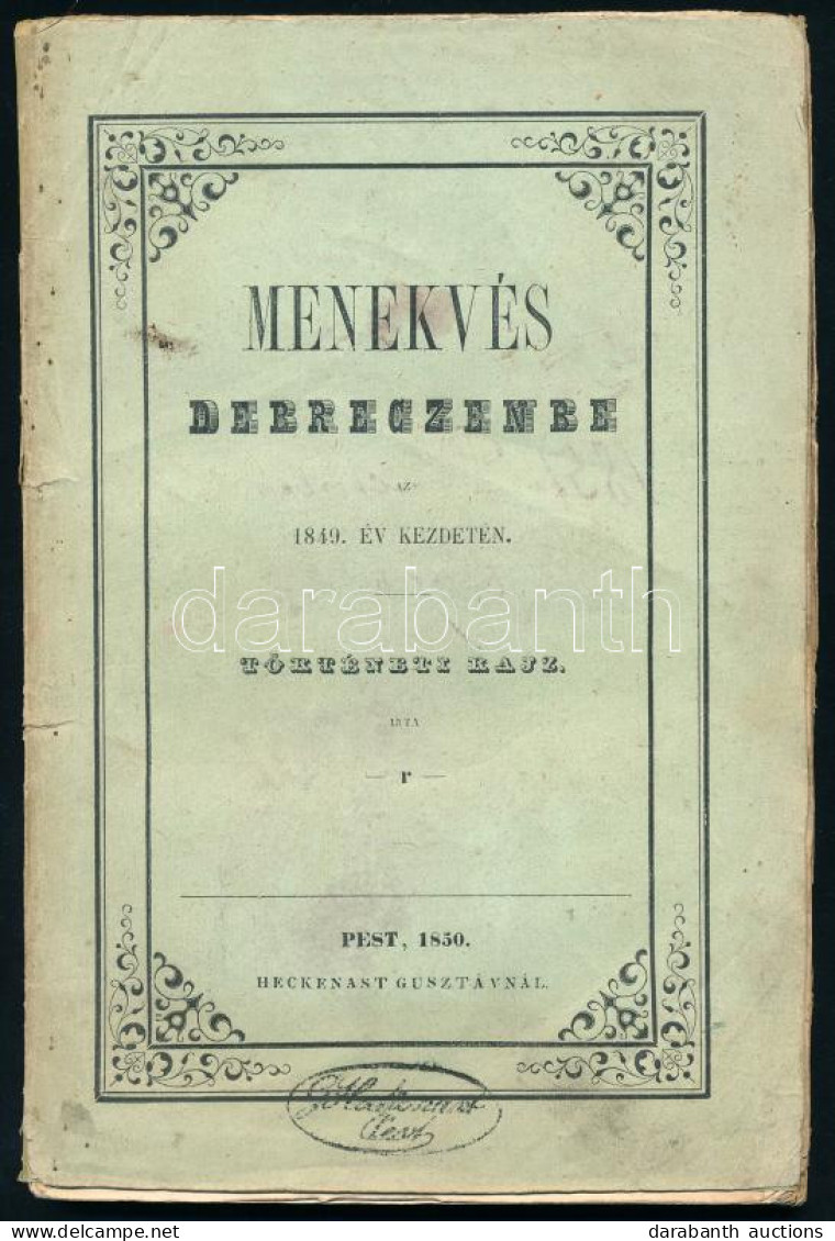 [Gyurits Antal]: Menekvés Debreczenbe Az 1849. év Kezdetén. Történeti Rajz. Irta - R - Pest, 1850. Landerer és Heckenast - Ohne Zuordnung