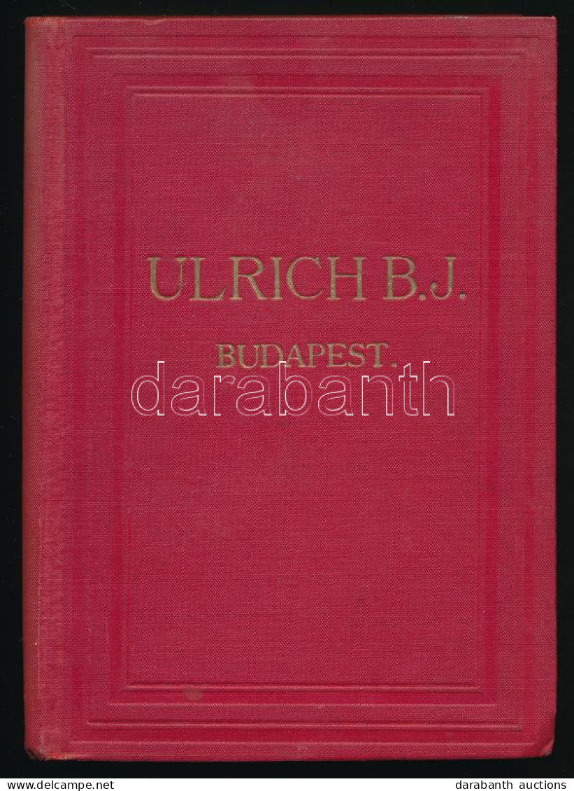 1913 Ulrich B. J. Cső-árjegyzék.1913. Jan. 1. Mindennemü Csövek ár- és Mérettáblázata. Bp.,1913,Kührner Vilmos-ny., 271+ - Pubblicitari