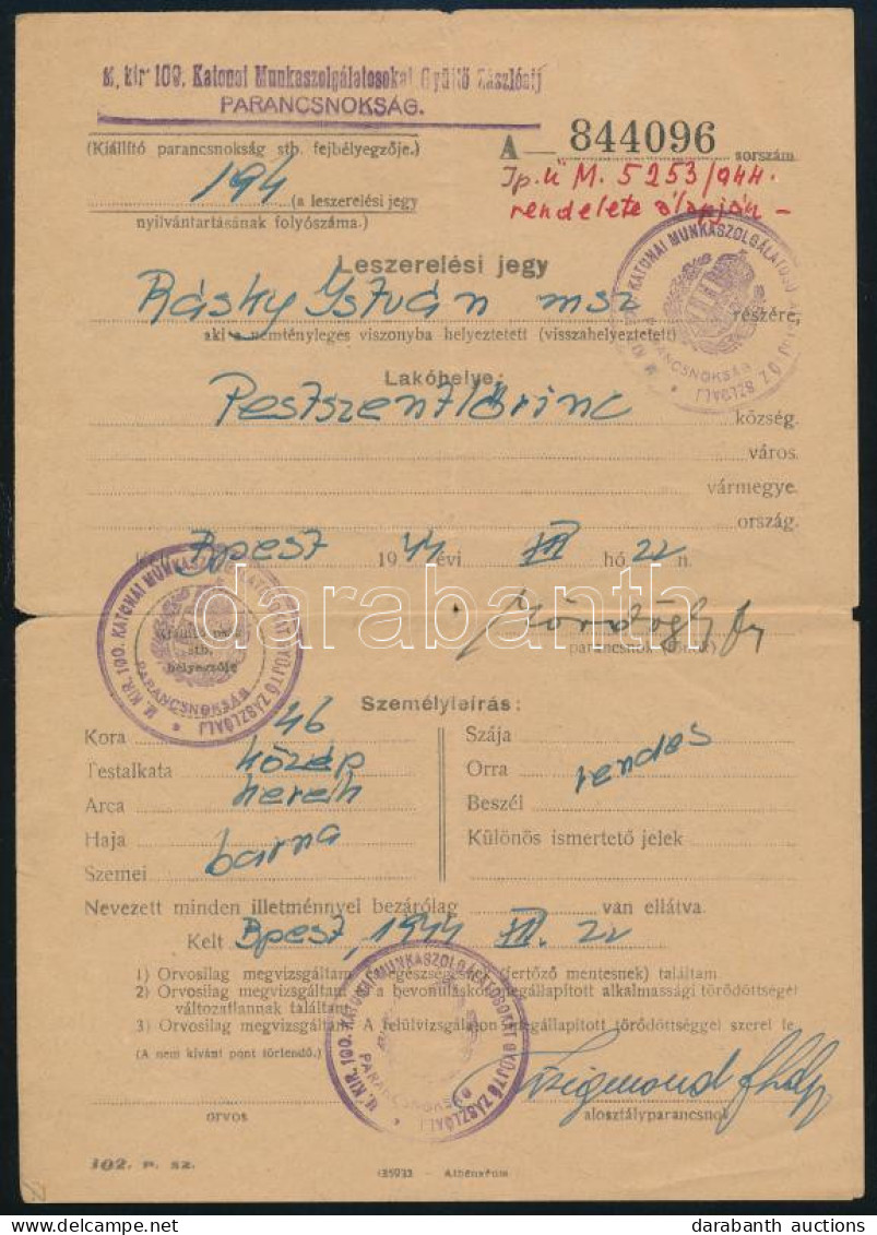 1944 Pestszentlőrinc, Munkaszolgálatos Leszerelési Jegye, M. Kir. 100. Katonai Munkaszolgálatosokat Gyűjtő Zászlóalj Par - Other & Unclassified