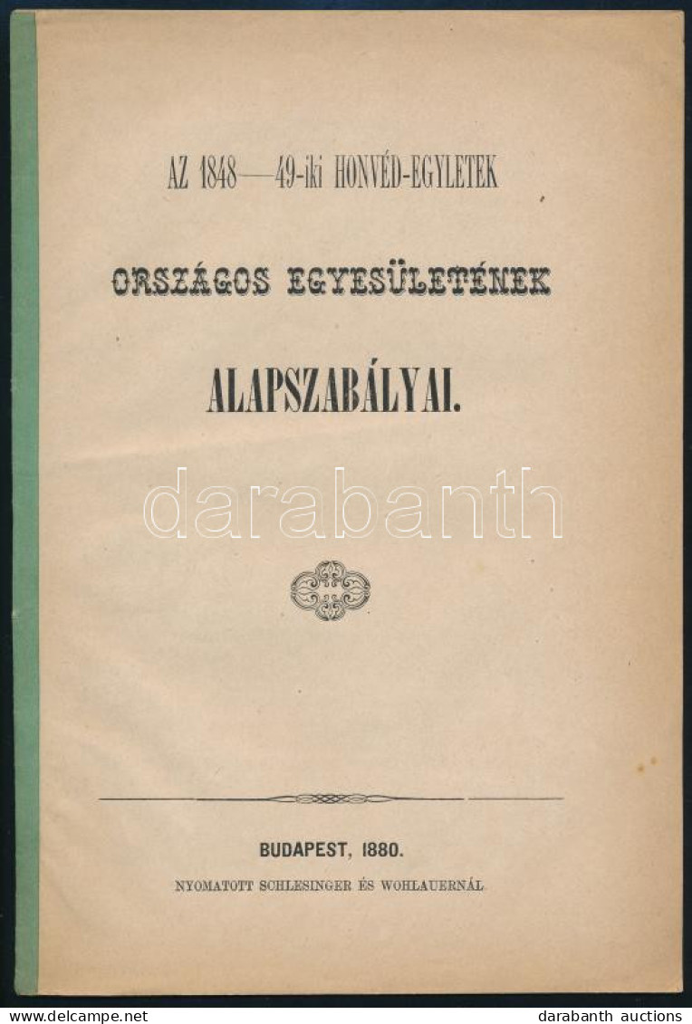 Az 1848/49-es Honvéd-egyletek Országos Egyesületének Alapszabályai. Bp., 1880., Schlesinger és Wohlauer-ny., 15 P. - Sonstige & Ohne Zuordnung