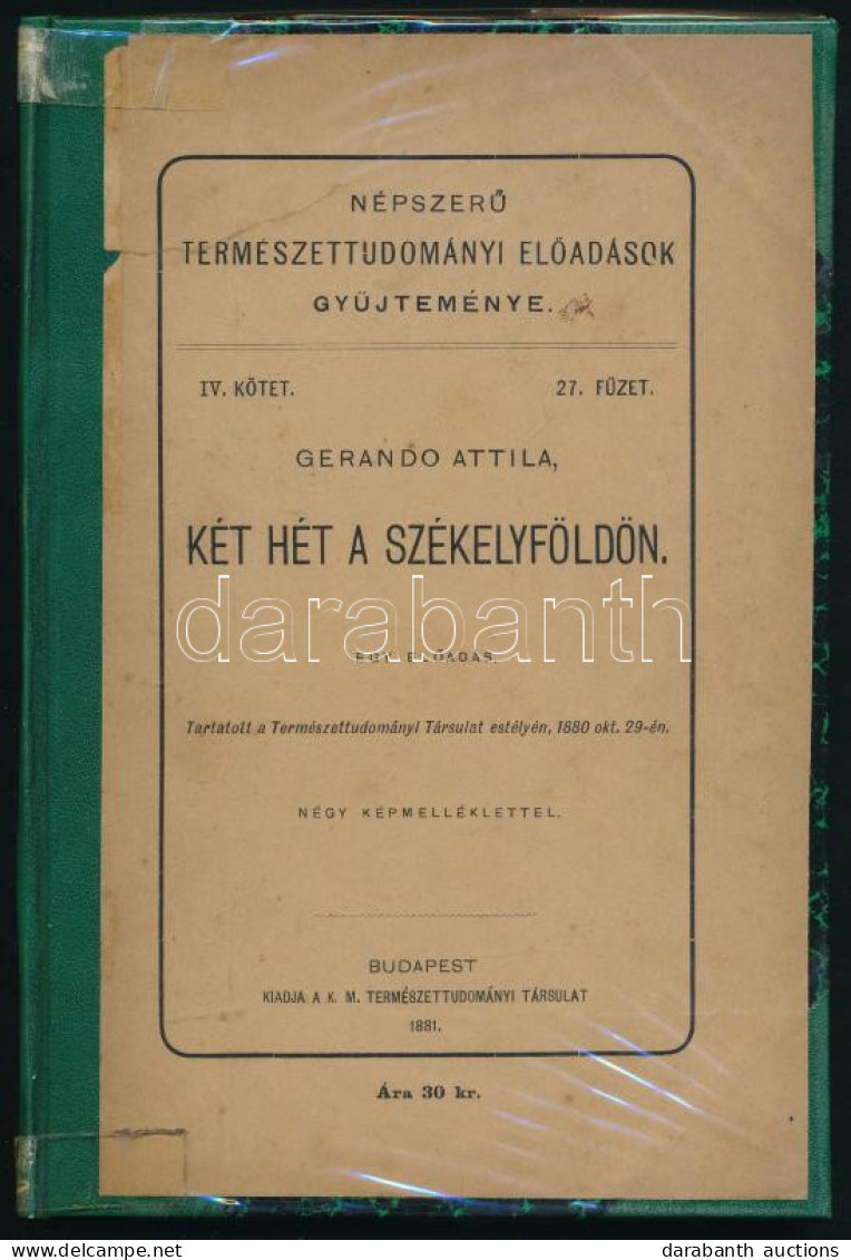Gerando Attila: Két Hét A Székelyföldön Bp., 1881. K. M. Természettud. Társulat. 38+(1)p.+4t. (Népszerű Természettudomán - Ohne Zuordnung