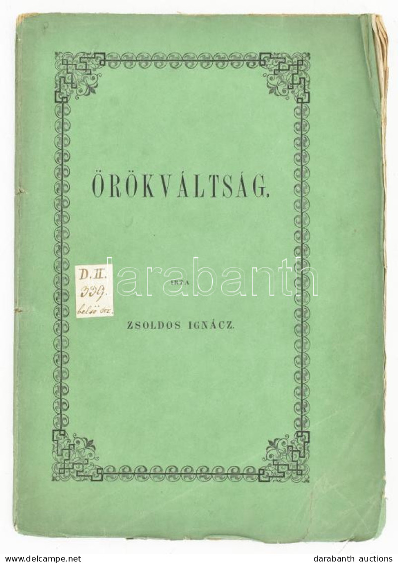 Zsoldos Ignácz: Örökváltság. Pesten, 1847, Trattner-Károlyi Ny. 88,[2]p. A Szerző (1803-1885) Kúriai Tanácselnök Fűzve,  - Unclassified