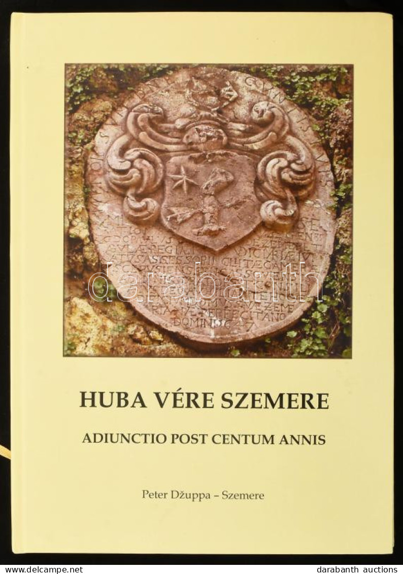 Peter Džuppa-Szemere: Huba Vére Szemere. Adiunctio Post Centum Annis. H.n., 2010, Szerzői Kiadás, 33+(1) P. + 1 Mellékle - Unclassified