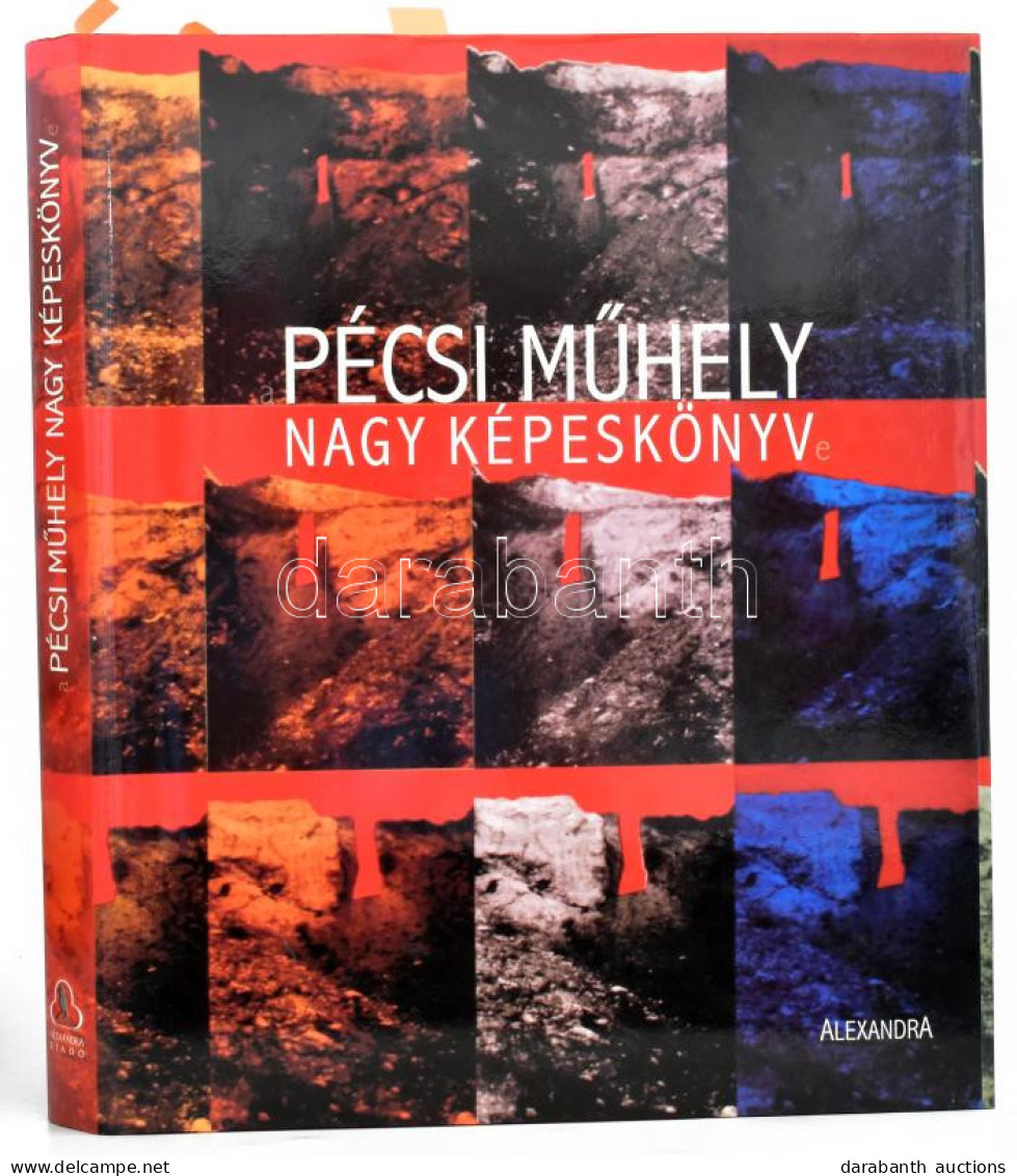 A Pécsi Műhely Nagy Képeskönyve. A Pécsi Műhely Két Tagja, Kismányoki Károly (1943-2018) és Szíjártó Kálmán (1946-) álta - Non Classés