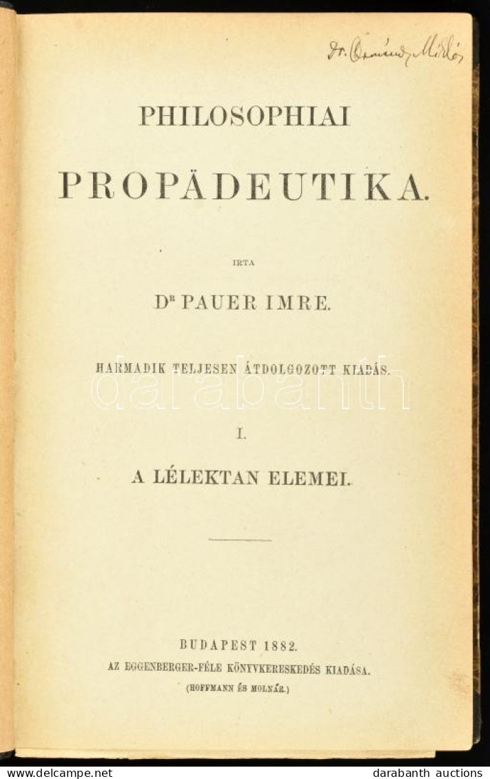 Pauer Imre: Philosophiai Propädeutika 1-2. Köt Egybe Kötve. Budapest, 1882. Eggenberger. 112 + 145 P. Korabeli Aranyozot - Zonder Classificatie