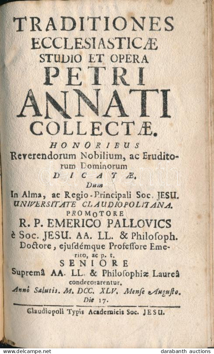 Pallovics Imre: Traditiones Ecclesiasticae Studio Et Opera Petri Annati Collectae. Claudiopoli (Kolozsvár) 1745., Typ. A - Sin Clasificación