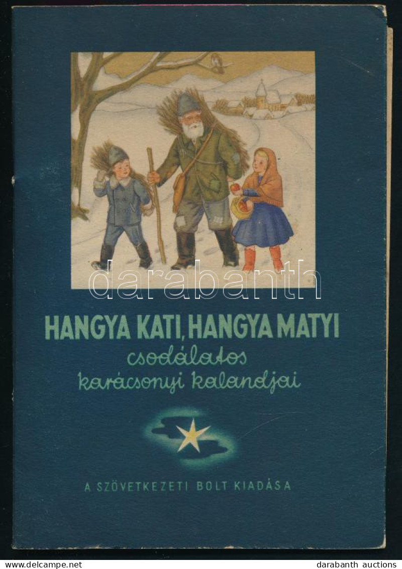 Karácsonyi Géza: Hangya Kati Hangya Matyi Csodálatos Kalandjai. Lamoss Béla Rajzaival. [Bp., 1943.], ASzövetkezeti Bolt, - Zonder Classificatie