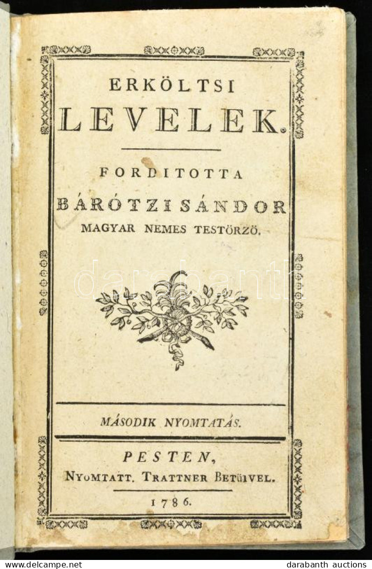 Bátótzi Sándor: Erköltsi Levelek Mellyeket Németből Ford. - - Magyar Nemes Testőrző. Pest 1786. Trattner 1 Sztl. Lev. XV - Non Classificati