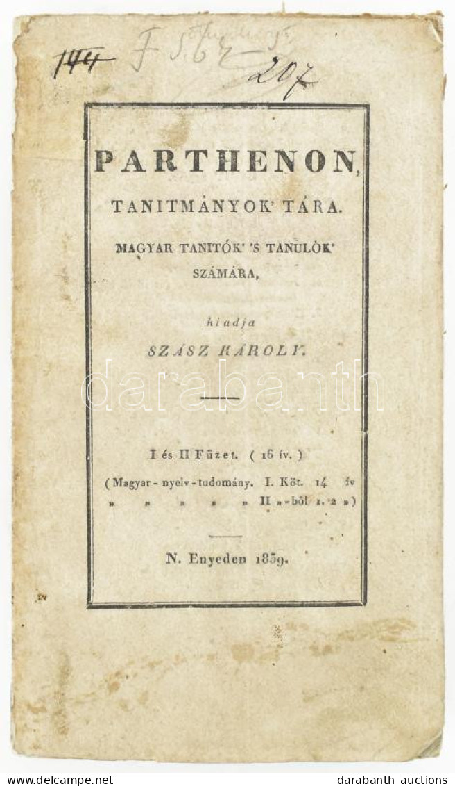 Szász Károly: Parthenon. Tanitmányok Tára. Magyar Tanitók' 's Tanulók' Számára. I. és II. Füzet. Nagyenyed, 1839.Ref. Ko - Non Classés