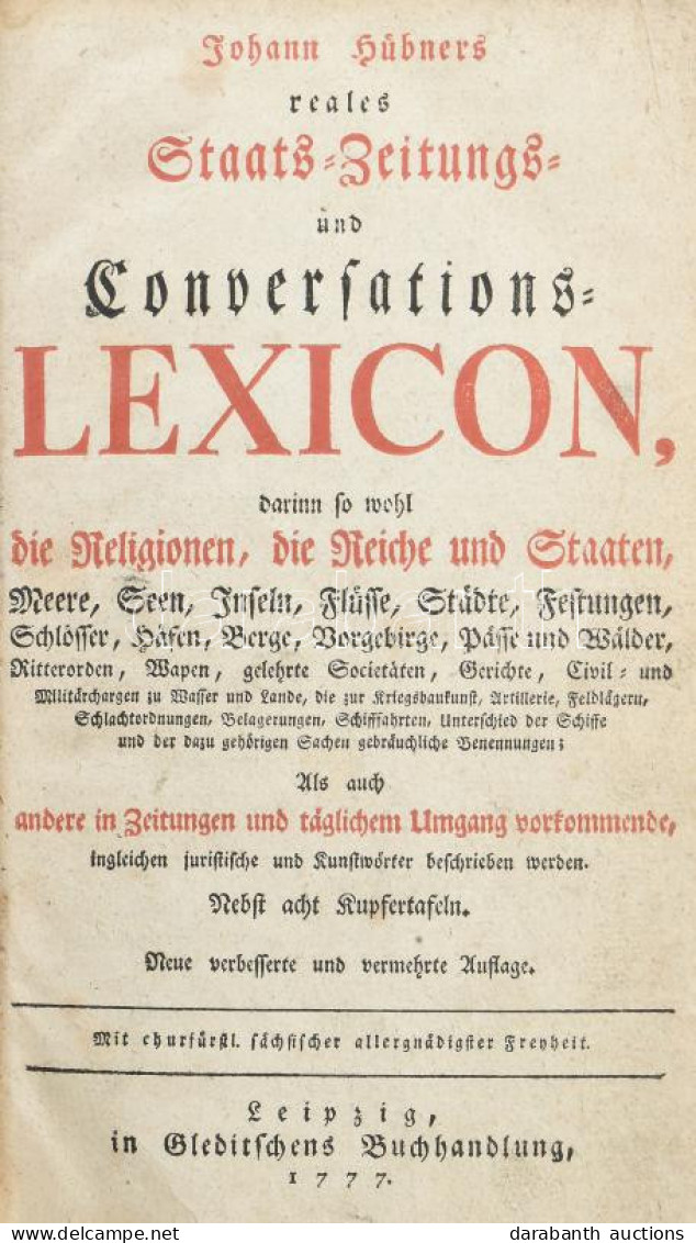 [Hübner, Johann (1668-1731)]: Johann Hübners Reales Staats-, Zeitungs- Und Conversations-Lexicon [...] Leipzig, 1777, Gl - Sin Clasificación