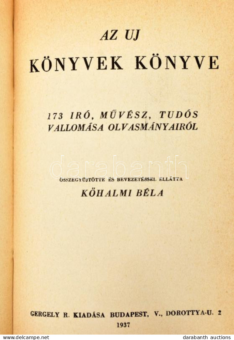 Könyvek Könyve. 87 Magyar író, Tudós, Művész, Közéleti Ember és Kiadása Vallomása Kedves Olvasmányairól. Szerk. és A Bev - Non Classés