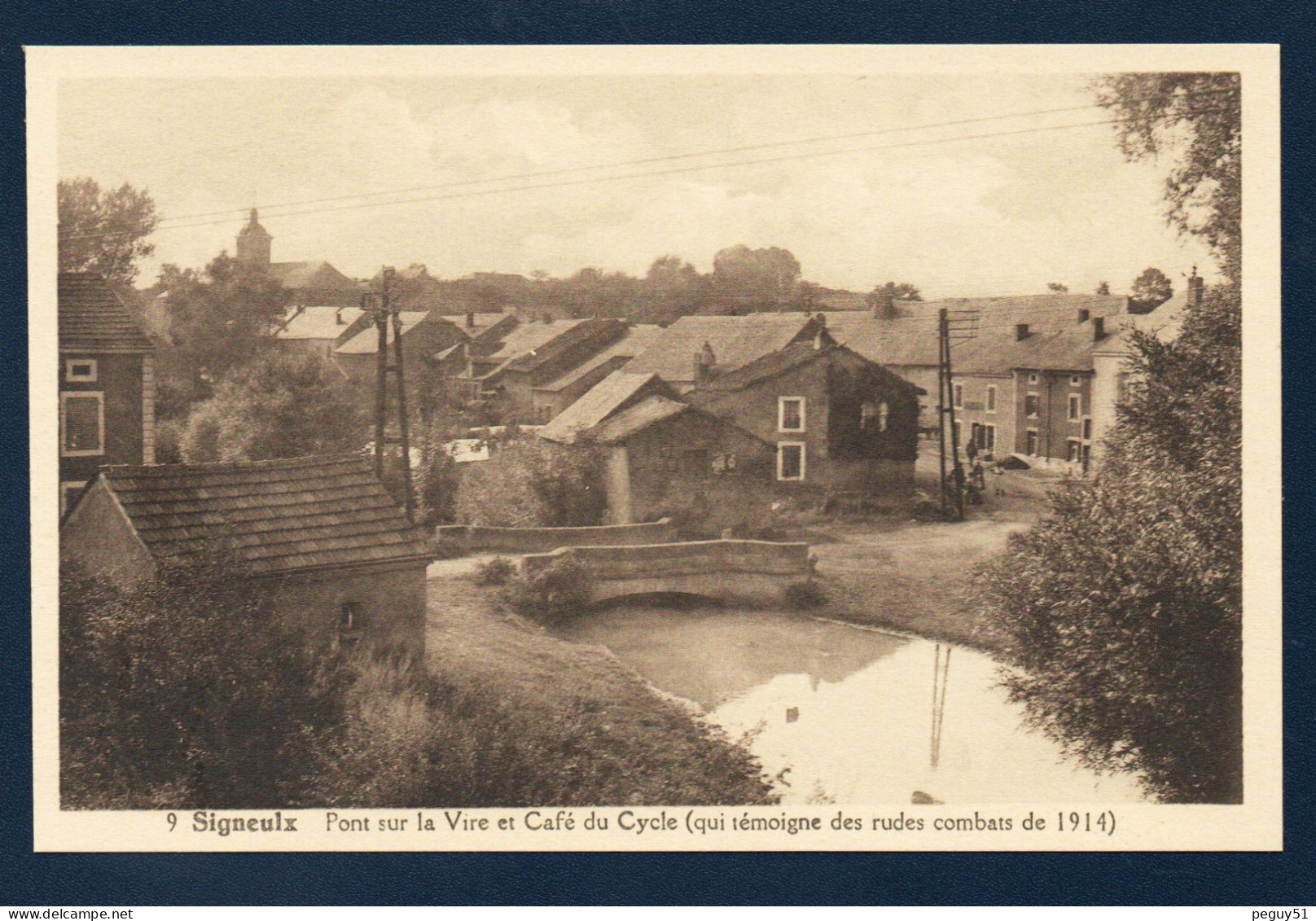 Signeulx ( Musson). Pont Sur La Vire Et Café Du Cycle. Eglise Notre-Dame. ( Combats Du 22 Août 1914) - Musson