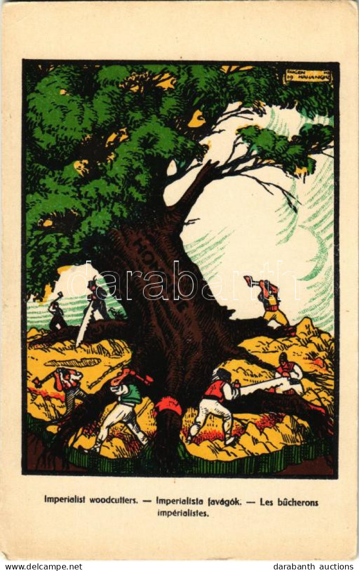 ** T2/T3 Imperialista Favágók / Imperialist Woodcutters. Hungarian Irredenta Propaganda Art Postcard, Trianon S: Harangh - Non Classés