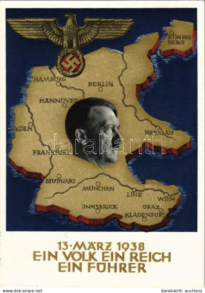 * T1 1938 März 13. Ein Volk, Ein Reich, Ein Führer! / Adolf Hitler, NSDAP German Nazi Party Propaganda, Map, Swastika. 6 - Unclassified