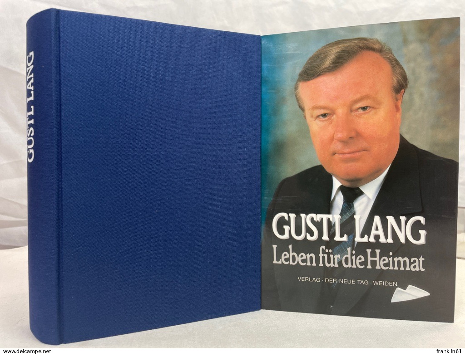 Gustl Lang : Leben Für Die Heimat. - Biografía & Memorias