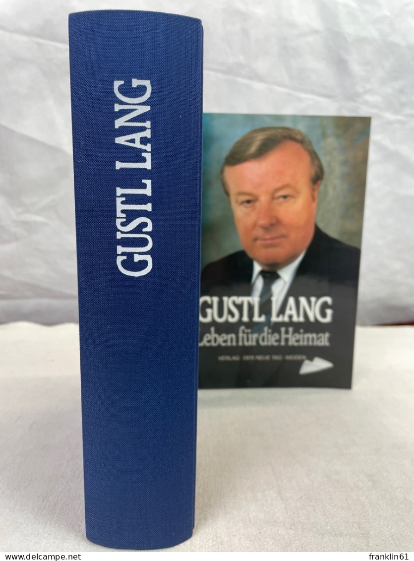 Gustl Lang : Leben Für Die Heimat. - Biographies & Mémoirs