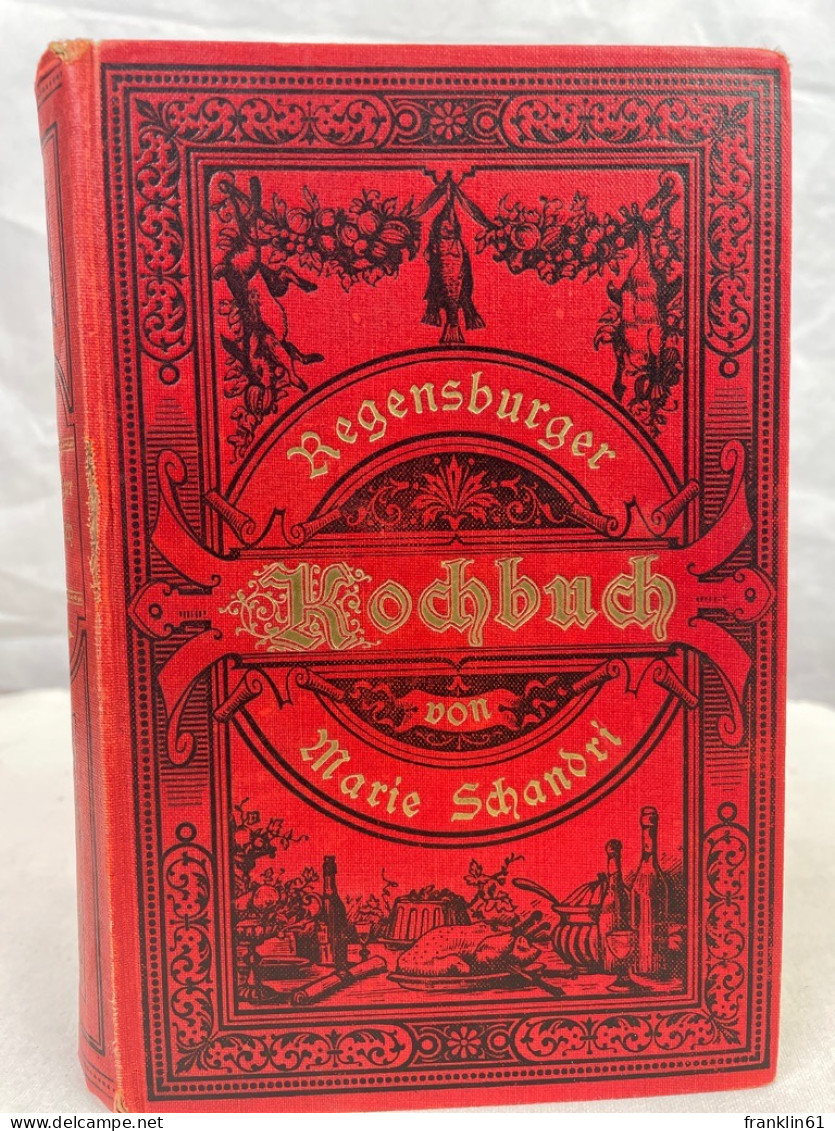 Marie Schandris Berühmtes Regensburger Kochbuch. - Food & Drinks