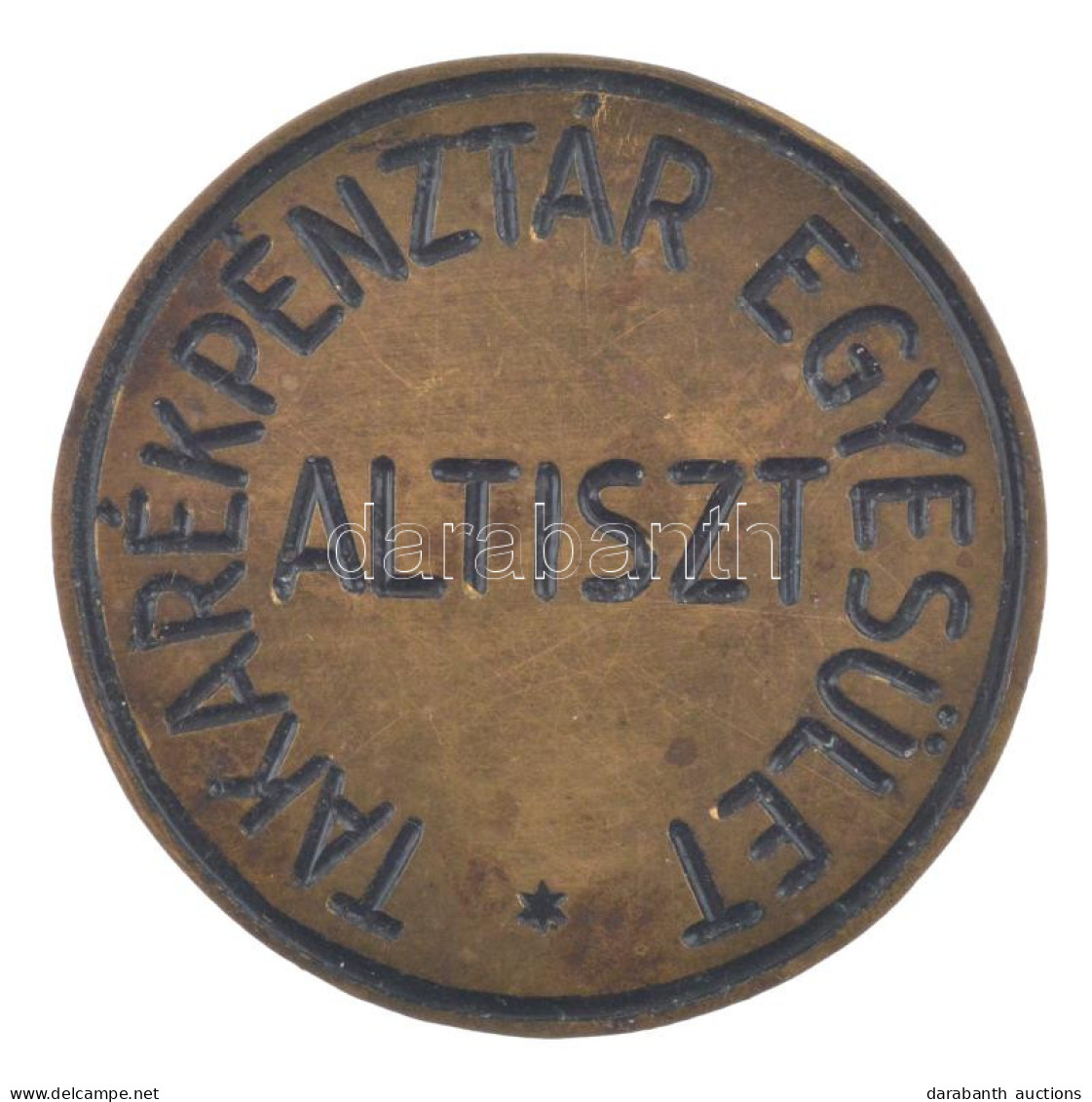 ~1930. "Takarékpénztár Egyesület - Altiszt" Sárgaréz Gomblyukjelvény (40mm) T:AU,XF - Sin Clasificación