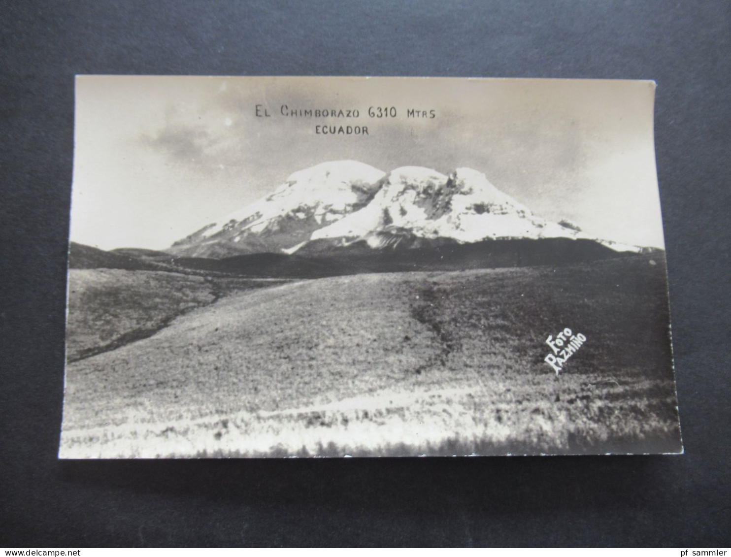 Echtfoto AK Ca. 1920er Jahre El Chimborazo 6310 Mtrs. Ecuador Foto Pazmino - Ecuador