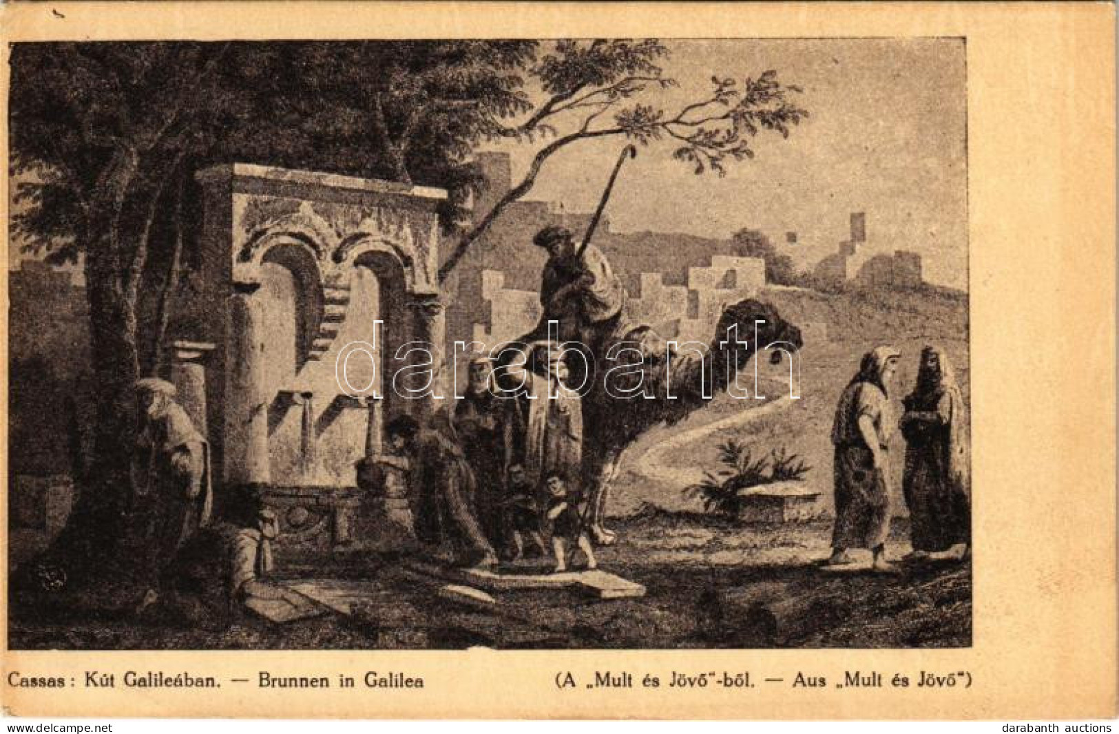 * T2/T3 Kút Galileában. "Múlt és Jövő" Képeslapok - Judaika / Brunnen In Galilea. Judaica Art Postcard S: Cassas (EK) - Non Classés