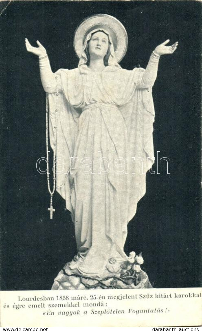 ** T2/T3 Lourdesban 1858 Március 25-én Megjelent Szűz Kitárt Karokkal és égre Emelt Szemekkel Mondá: "Én Vagyok A Szeplő - Unclassified
