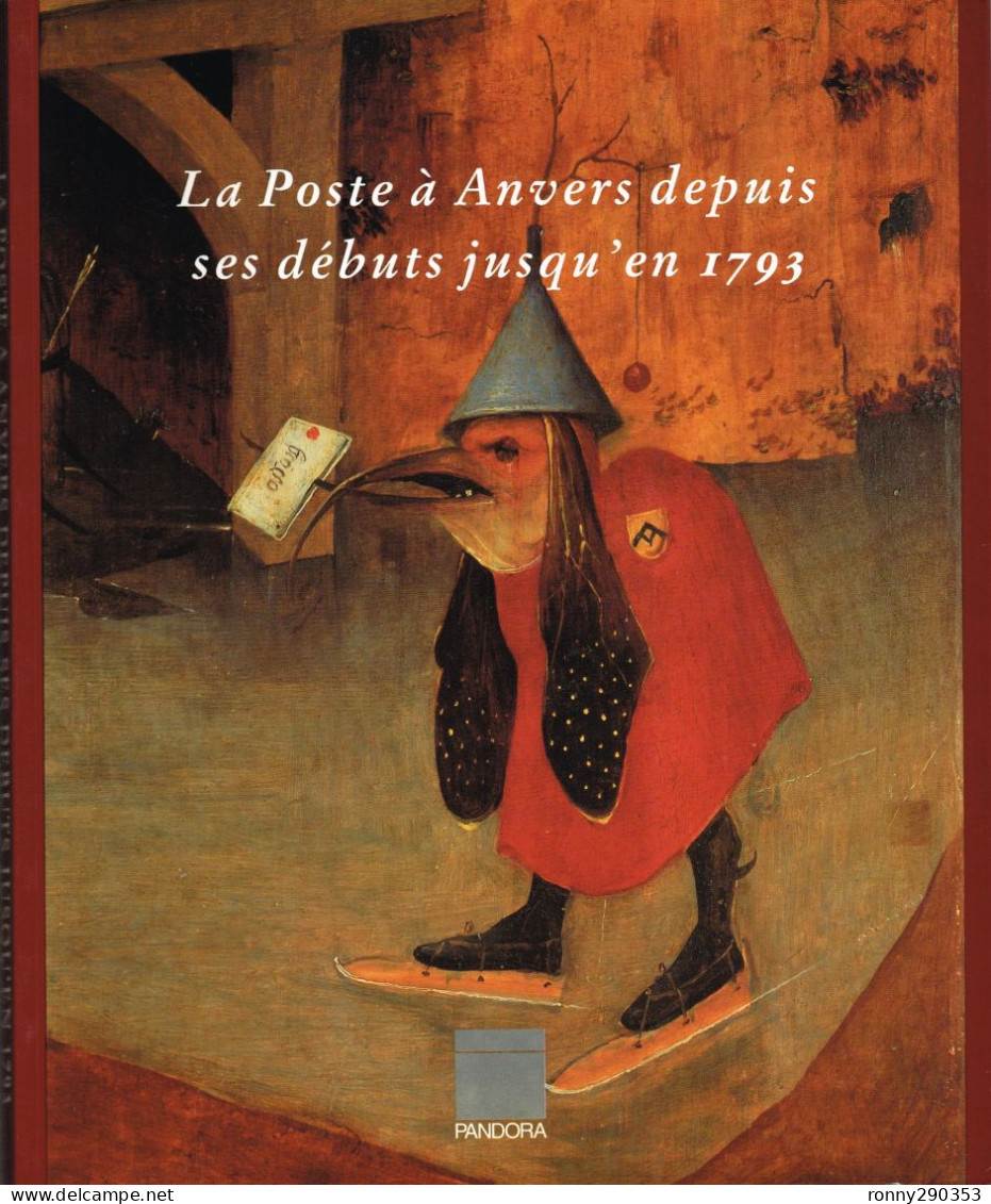 BOEK La Poste à ANVERS Jusqu'en 1793 , Door Diverse Auteurs , 286 P. 1993 , NIEUW - Sonstige & Ohne Zuordnung