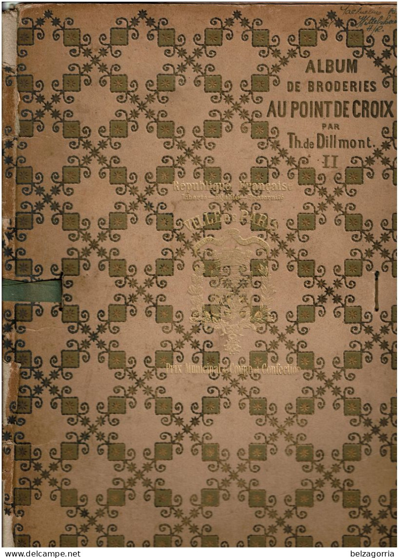 ALBUM DE BRODERIES AU POINT DE CROIX  - N°II  - Par Th.de DILLMONT  - 1890 -  PLANCHES TOUTES SCANNEES - Point De Croix