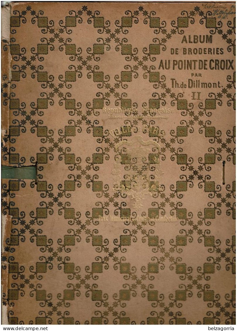 ALBUM DE BRODERIES AU POINT DE CROIX  - N°II  - Par Th.de DILLMONT  - 1890 -  PLANCHES TOUTES SCANNEES - Stickarbeiten