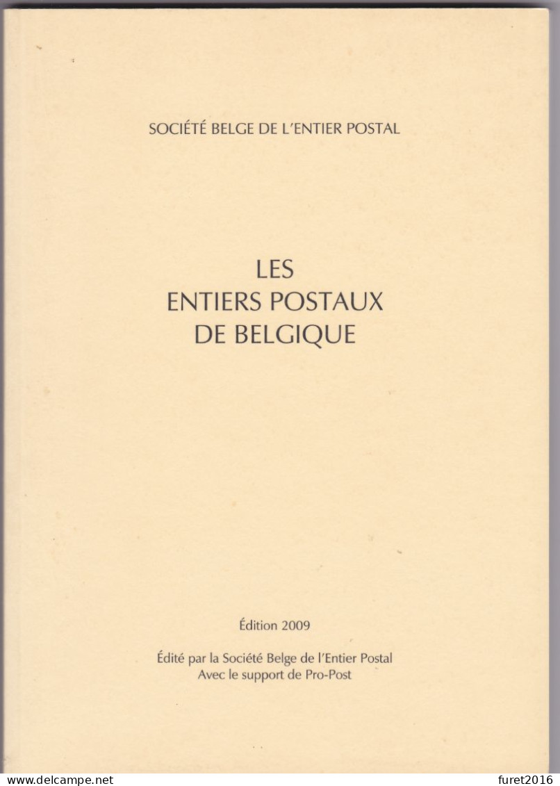Livre  LES ENTIERS POSTAUX DE BELGIQUE 2009 255 Pages 17.5 X 24.5 Cm - Manuales