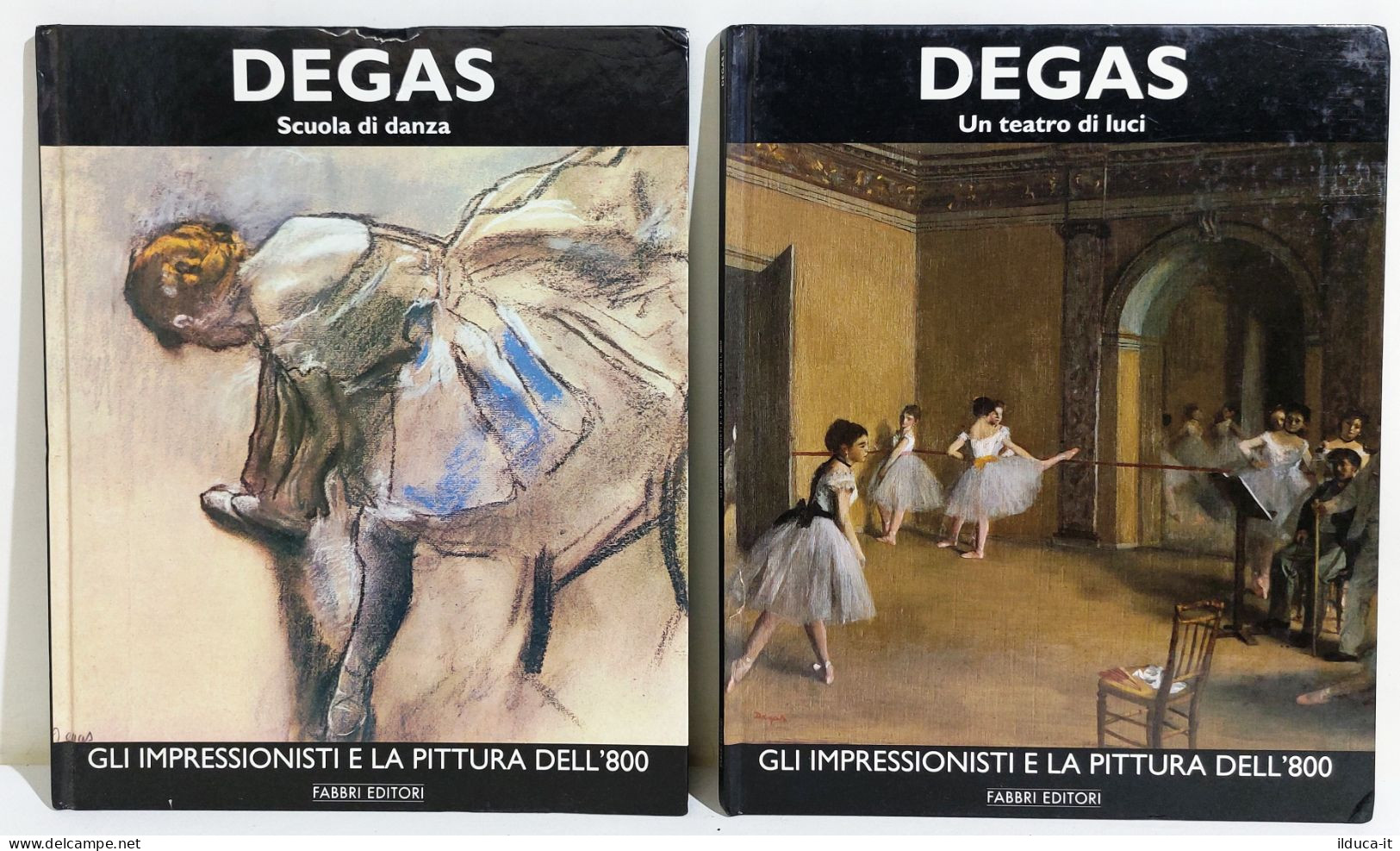 I116346 Lb6 Gli Impressionisti E La Pittura Dell'800 - Degas Vol. 1 & 2 - Fabbri - Arts, Antiquity