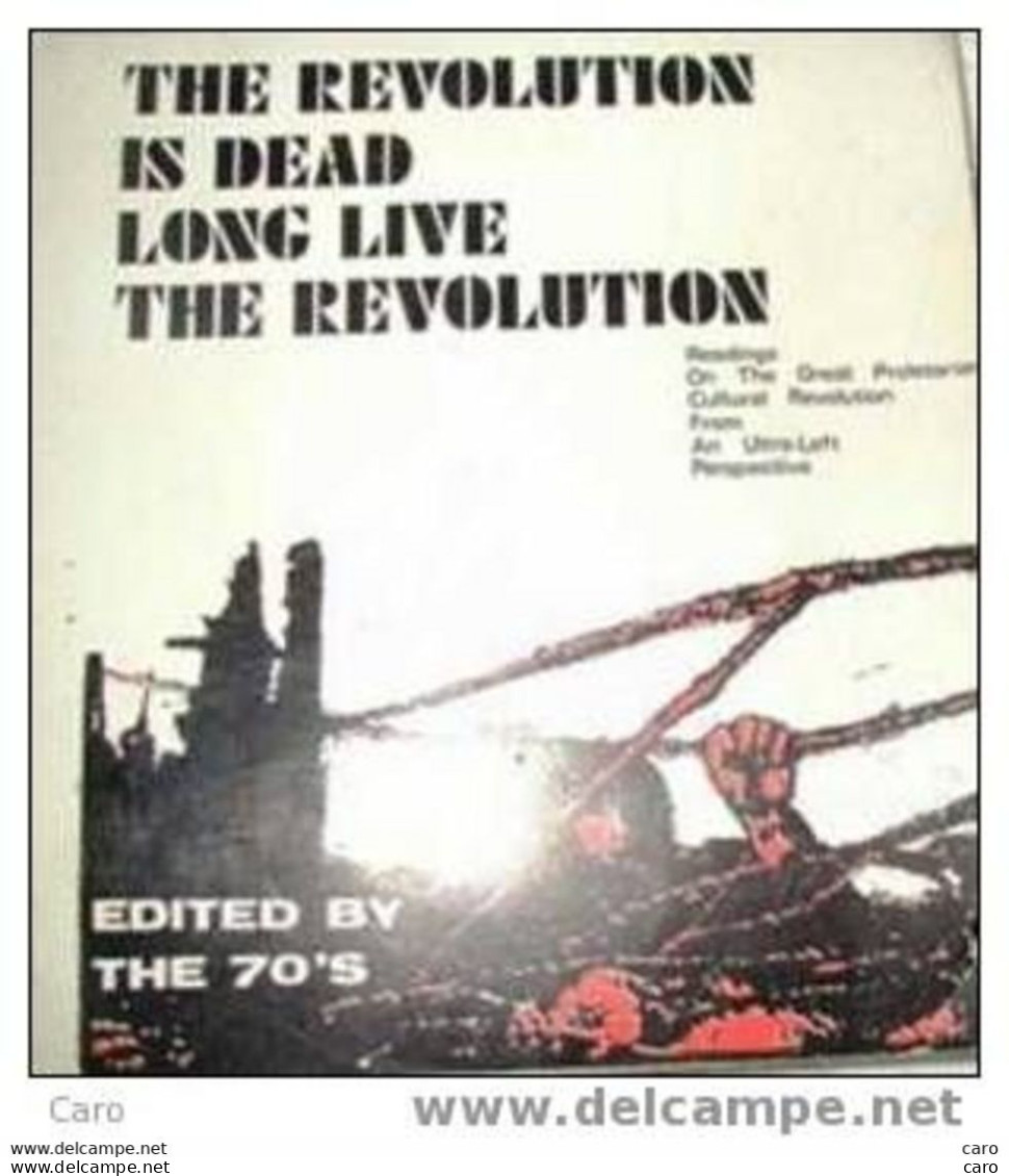 THE REVOLUTION IS DEAD, LONG LIVE THE REVOLUTION (Edited By The 70's, Hong-Kong 1976) - Asiatica