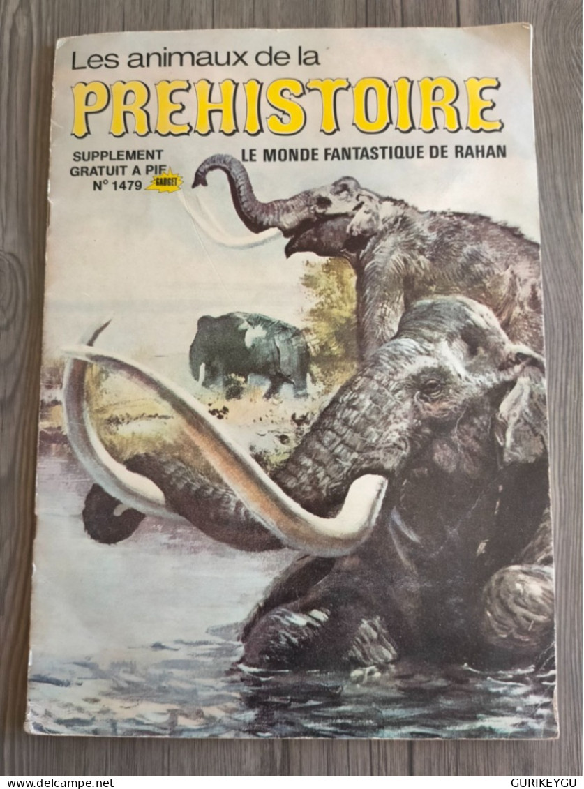 RAHAN Les Animaux De La Préhistoire GORAK ESPADON MAMMOUTH TIGRE SUPPLEMENT PIF GADGET N° 1479 EO 1973 CHERET LECUREUX - Rahan