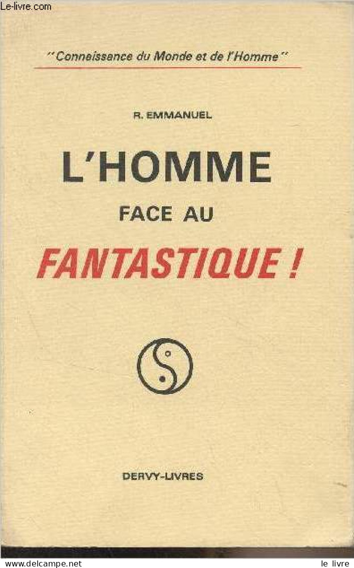 L'homme Face Au Fantastique ! - "Connaissance Du Monde Et De L'homme" - Emmanuel R. - 1978 - Sciences