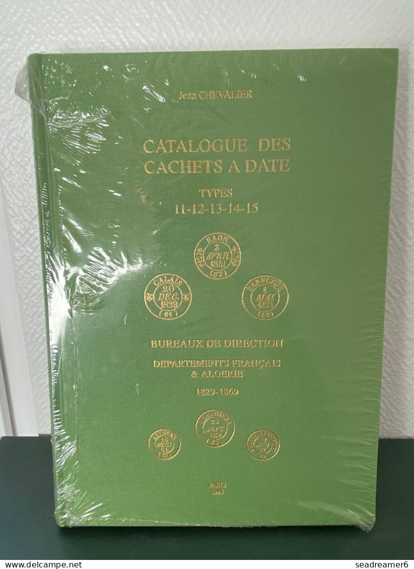 CHEVALIER NEUF 1995 CATALOGUE DES CACHETS A DATE TYPES 11-12-13-14-15 / BUREAUX DE DIRECTION / DEPARTEMENTS FRANCAIS ... - France