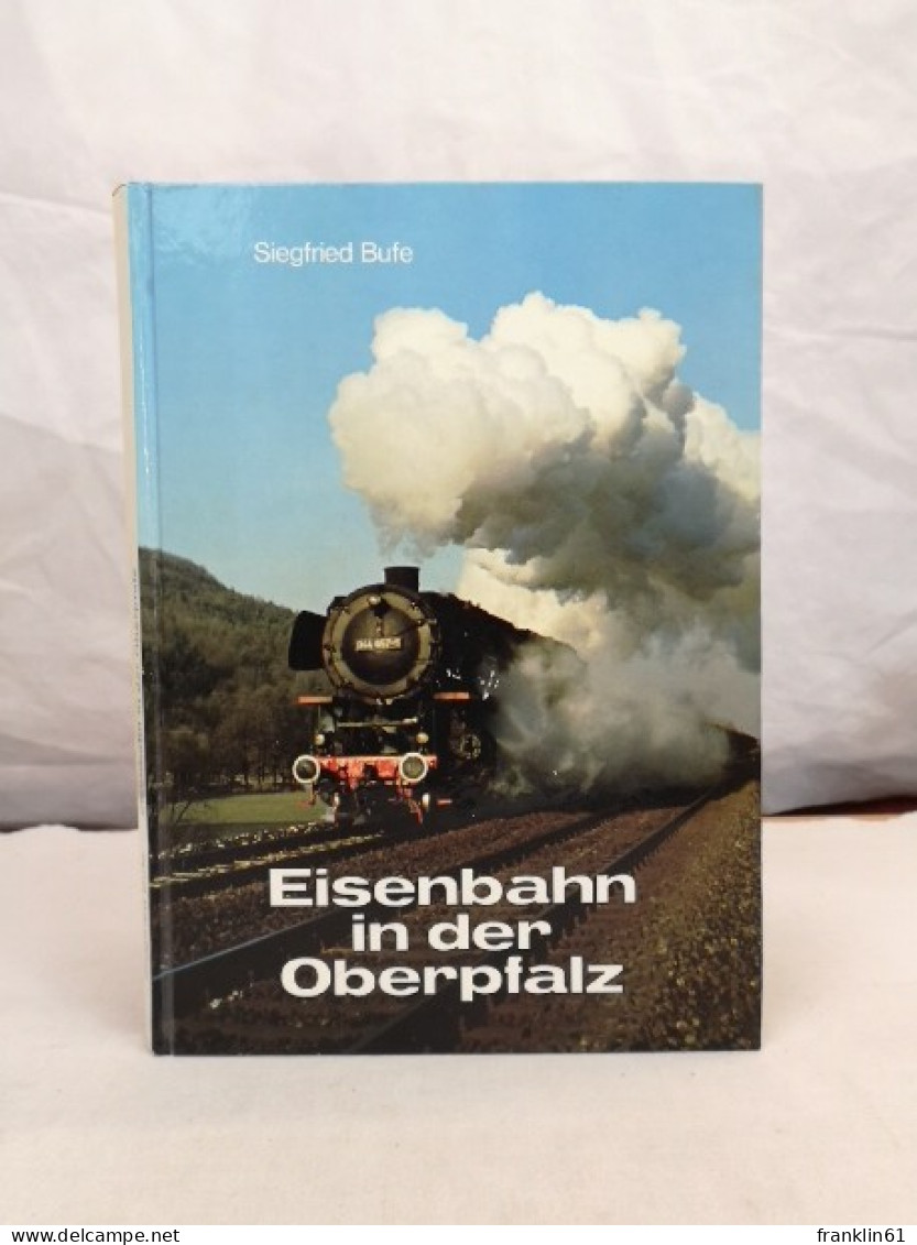 Eisenbahn In Der Oberpfalz. - Verkehr