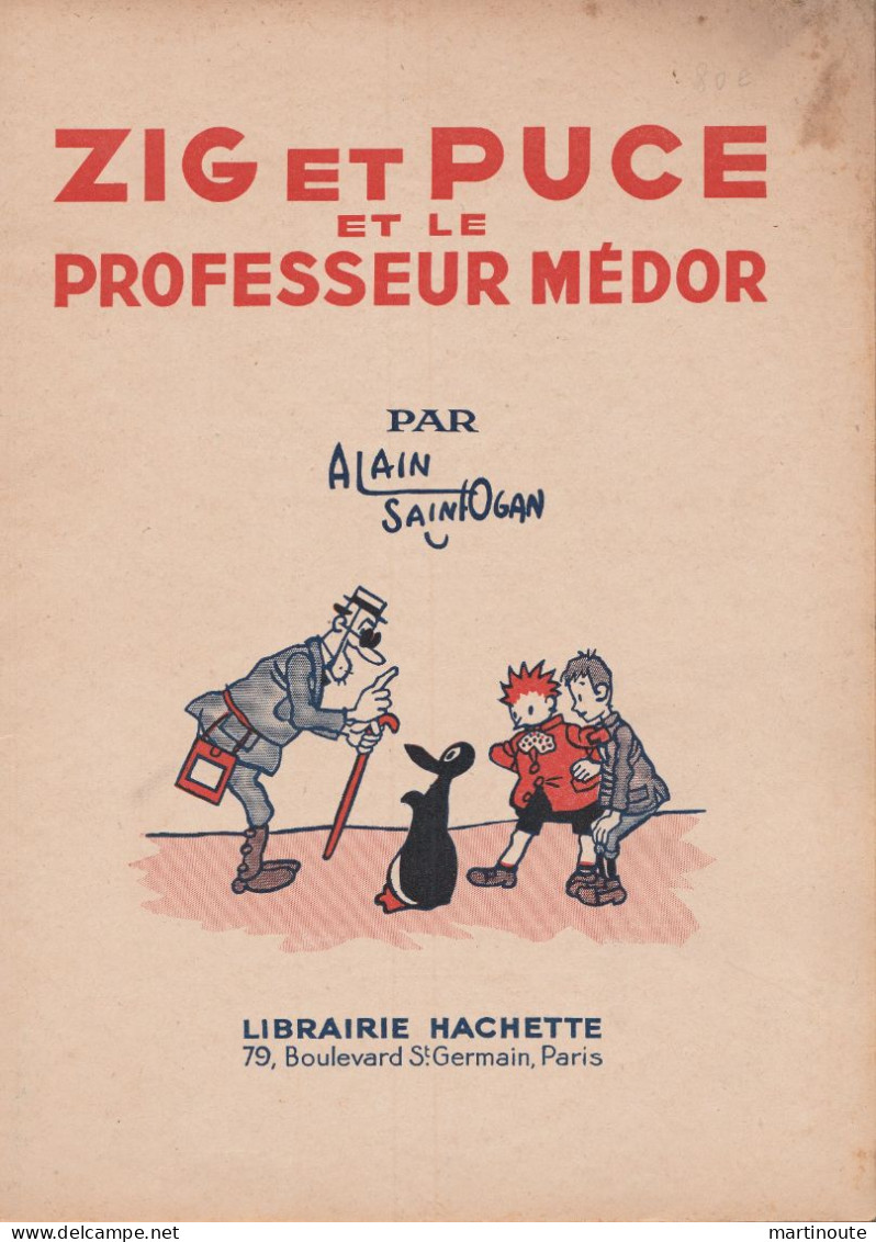 - ZIG Et PUCE Et Le PROFESSEUR MEDOR 1929 Par Alain Saint-OGAN , Librairie HACHETTE , 32 Pages. - Hachette