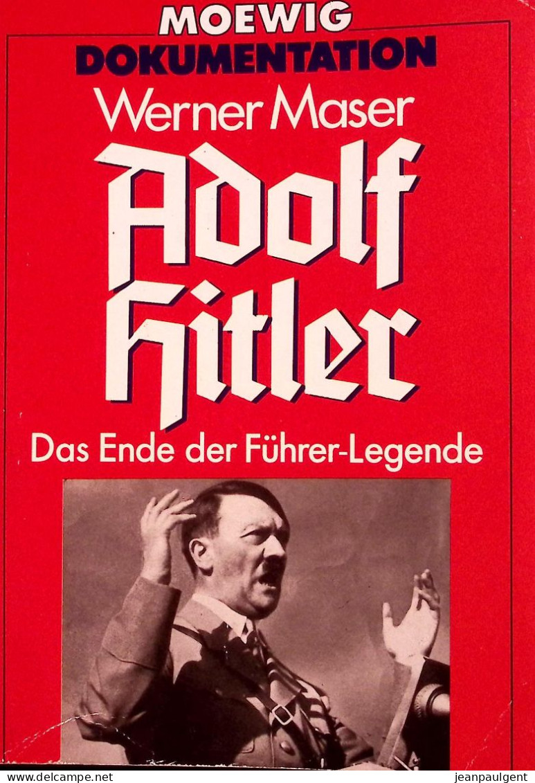 Werner Maser - Adolf Hitler, Das Ende Der Führer-Legende - 5. Guerres Mondiales