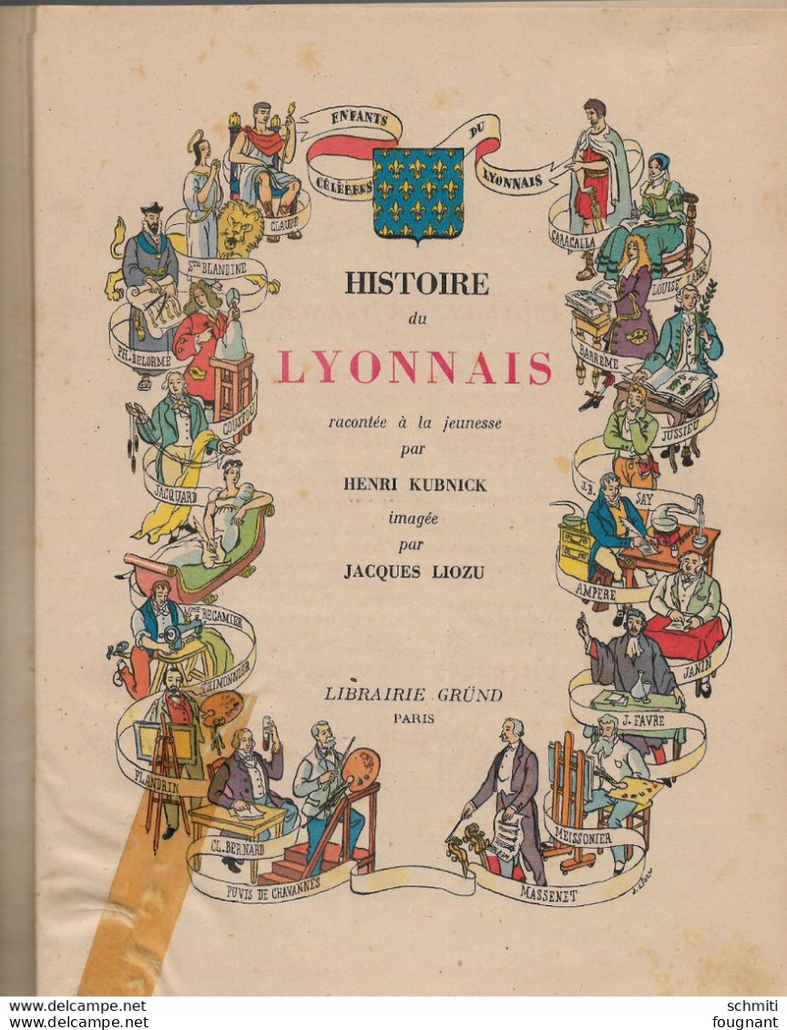 -HISTOIRE Du LYONNAIS- Raconté Par H. Kubnick -Imagée Par J Liozu-32 Pages -Première Page Avec Un Collant Ancien - Rhône-Alpes